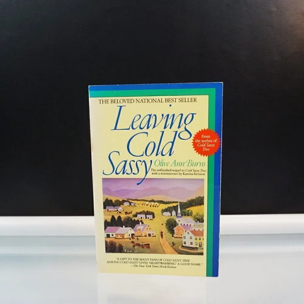 Leaving Cold Sassy The Unfinished Sequel to Cold Sassy by Olive Ann Burns 1992